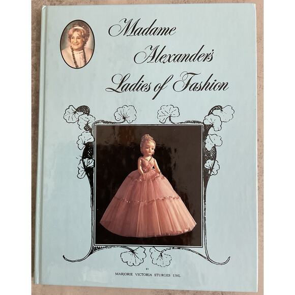 Madame Alexander’s Ladies of Fashion Book Marjorie Uhl 1979 HC Doll Collector Gu - Picture 1 of 3